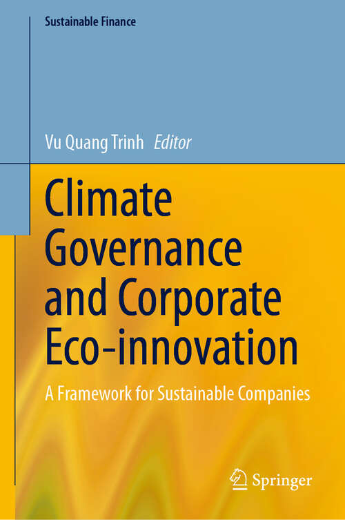 Book cover of Climate Governance and Corporate Eco-innovation: A Framework for Sustainable Companies (2024) (Sustainable Finance)