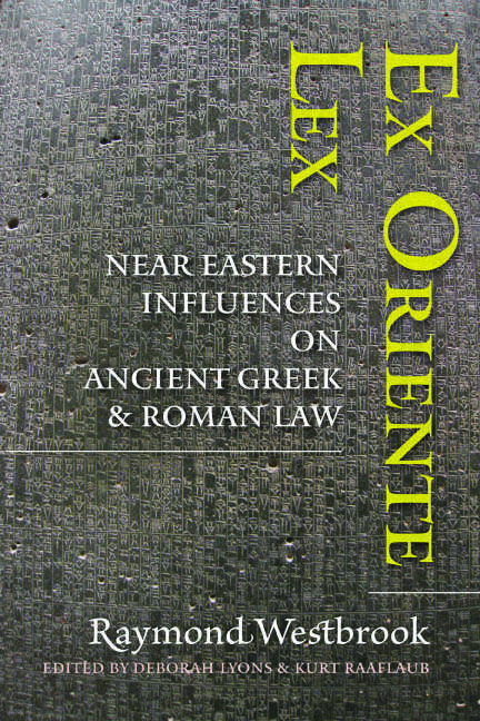 Book cover of Ex Oriente Lex: Near Eastern Influences on Ancient Greek and Roman Law