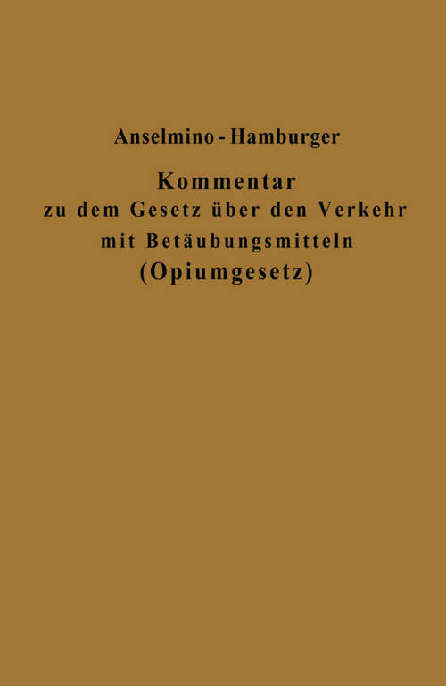 Book cover of Kommentar zu dem Gesetz über den Verkehr mit Betäubungsmitteln (Opiumgesetz) und seinen Ausführungsbestimmungen (1931)