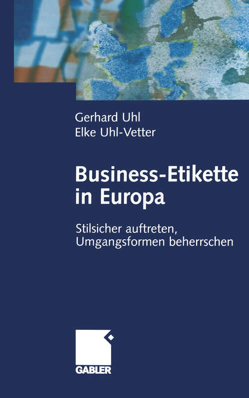 Book cover of Business-Etikette in Europa: Stilsicher auftreten, Umgangsformen beherrschen (2004)