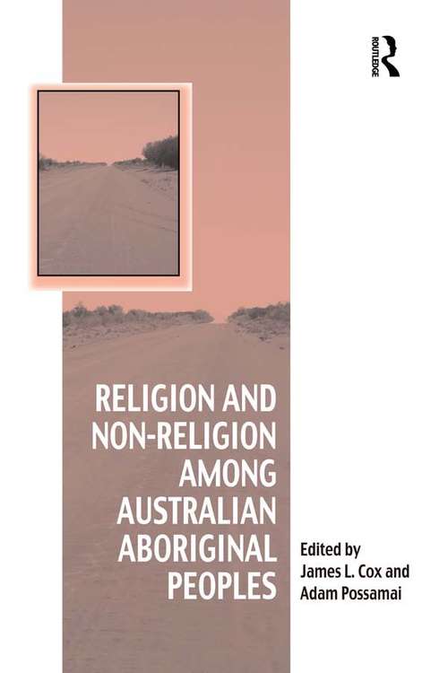 Book cover of Religion and Non-Religion among Australian Aboriginal Peoples (Vitality of Indigenous Religions)