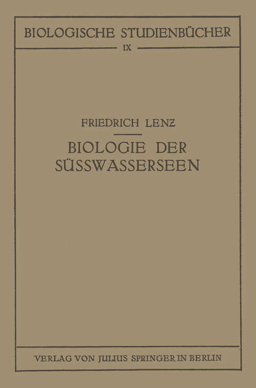 Book cover of Einführung in die Biologie der Süsswasserseen (1928) (Biologische Studienbücher (geschlossen) #9)