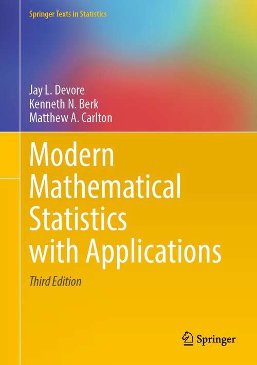 Book cover of Modern Mathematical Statistics with Applications (3rd ed. 2021) (Springer Texts in Statistics)