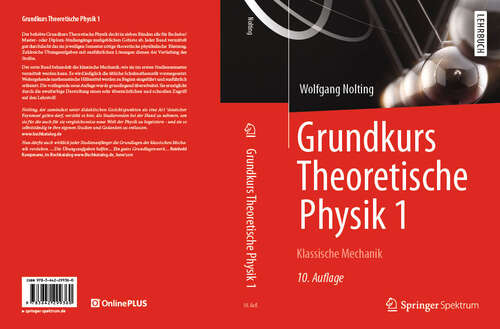 Book cover of Grundkurs Theoretische Physik 1: Klassische Mechanik (10. Aufl. 2013) (Springer-Lehrbuch)