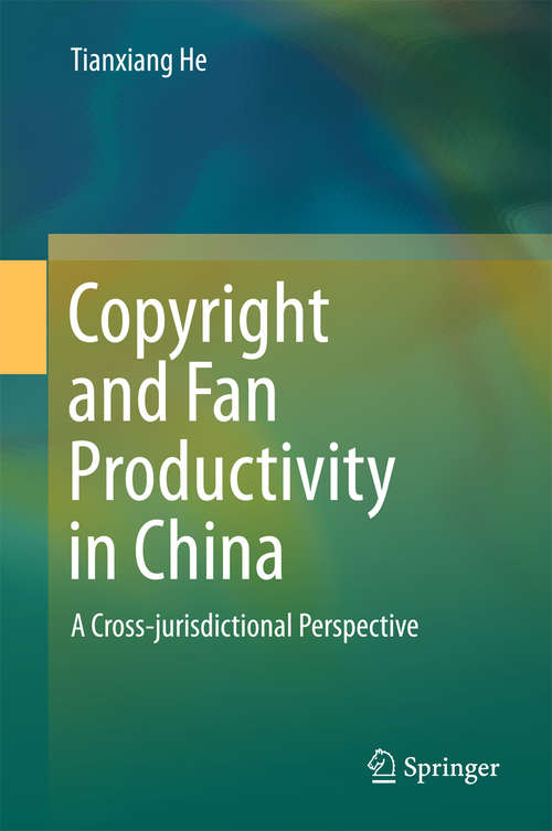 Book cover of Copyright and Fan Productivity in China: A Cross-jurisdictional Perspective