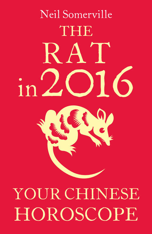Book cover of The Rat in 2016: Your Chinese Horoscope (ePub edition)