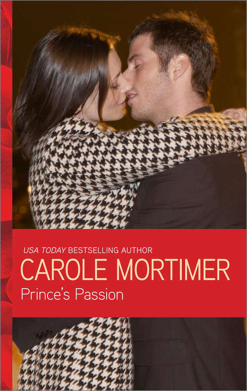 Book cover of Prince's Passion: Passion And The Prince A Stormy Spanish Summer The Infamous Italian's Secret Baby Bedded For The Spaniard's Pleasure (ePub First edition) (Mills And Boon Modern Ser.)