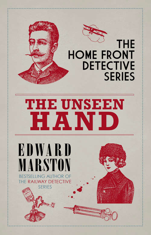 Book cover of The Unseen Hand: The WWI London whodunnit (Home Front Detective #8)