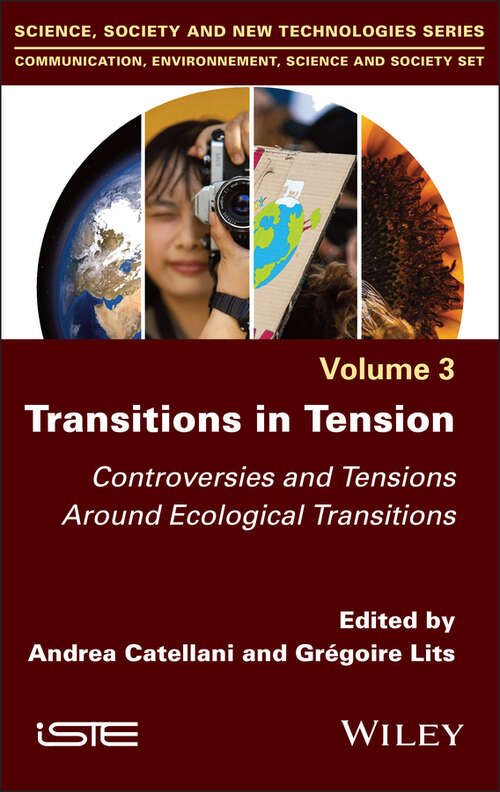 Book cover of Transitions in Tension, Volume 3: Controversies and Tensions Around Ecological Transitions (ISTE Invoiced)