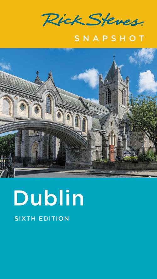 Book cover of Rick Steves Snapshot Dublin (6) (Rick Steves Travel Guide)