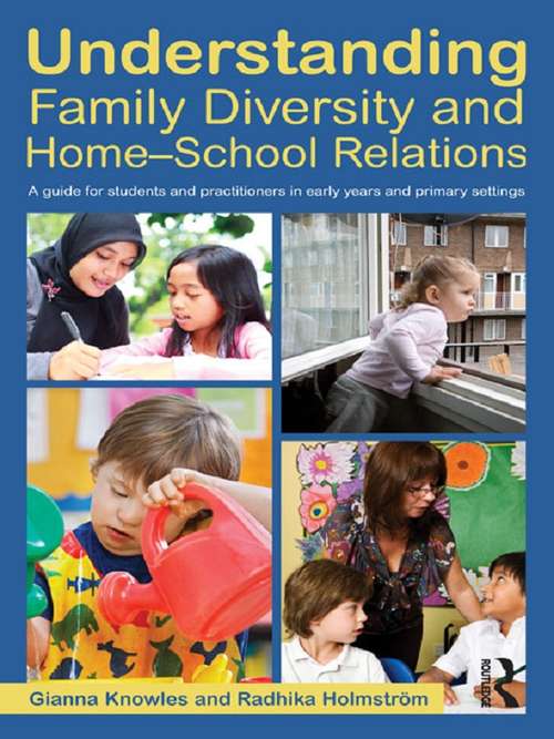 Book cover of Understanding Family Diversity and Home - School Relations: A guide for students and practitioners in early years and primary settings