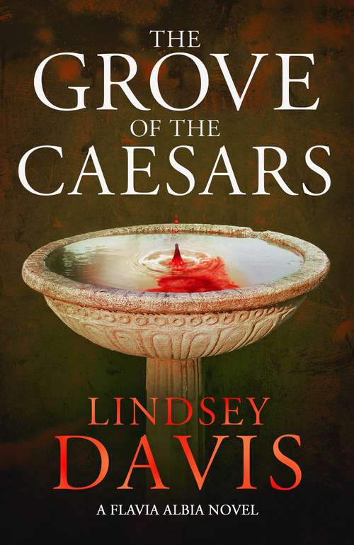 Book cover of The Grove of the Caesars: Flavia Albia 8 (Flavia Albia #8)