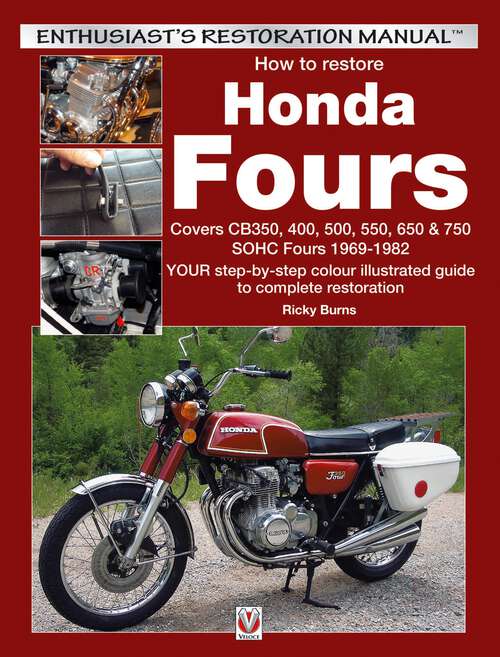 Book cover of How to restore Honda SOHC Fours: YOUR step-by-step colour illustrated guide to complete restoration (Enthusiast's Restoration Manual)