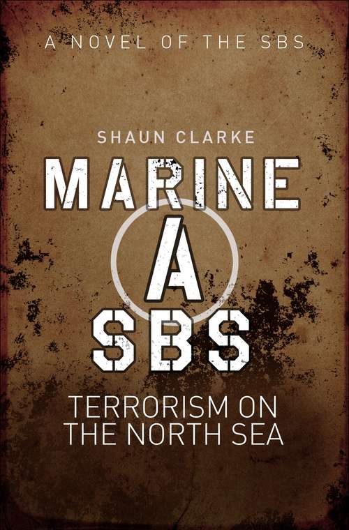 Book cover of Marine A SBS: Terrorism on the North Sea (SBS)