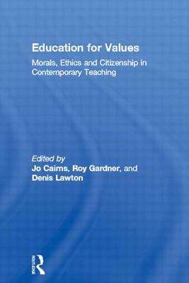 Book cover of Education For Values: Morals, Ethics And Citizenship In Contemporary Teaching