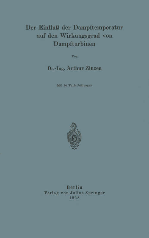 Book cover of Der Einfluß der Dampftemperatur auf den Wirkungsgrad von Dampfturbinen (1928)