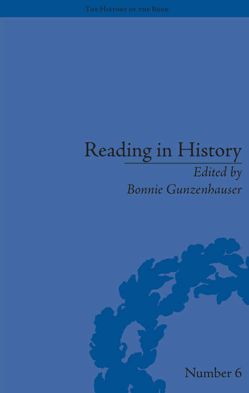 Book cover of Reading in History: New Methodologies from the Anglo-American Tradition (The History of the Book #6)