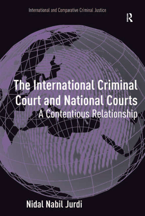 Book cover of The International Criminal Court and National Courts: A Contentious Relationship