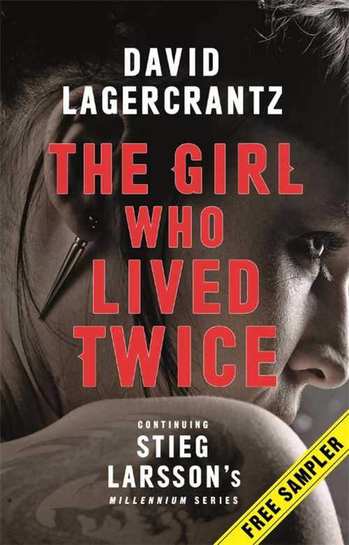 Book cover of The Girl Who Lived Twice: A Lisbeth Salander Novel, Continuing Stieg Larsson's Millennium Series (Millennium Ser. #6)