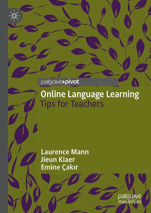 Book cover of Online Language Learning: Tips for Teachers (1st ed. 2022)