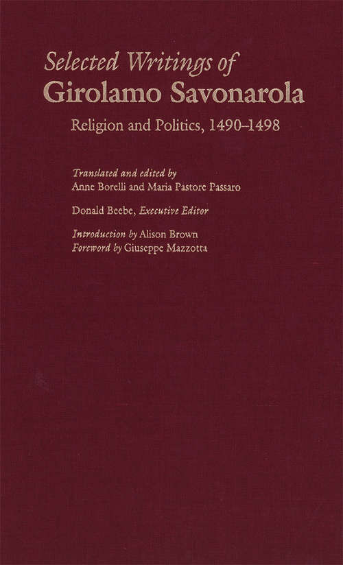 Book cover of Selected Writings of Girolamo Savonarola: Religion and Politics, 1490-1498 (Italian Literature and Thought)