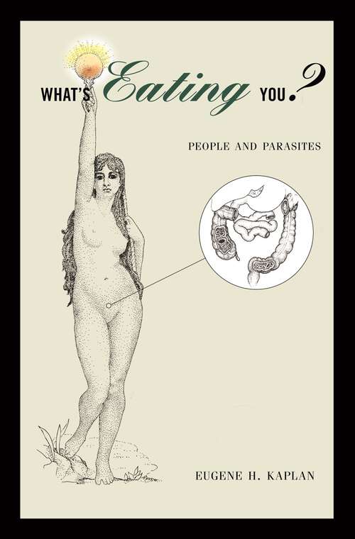 Book cover of What's Eating You?: People and Parasites