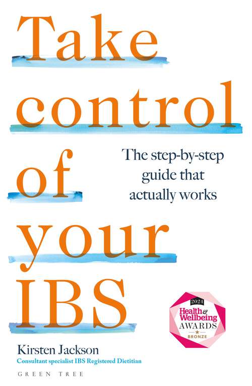 Book cover of Take Control of your IBS: The step-by-step guide that actually works