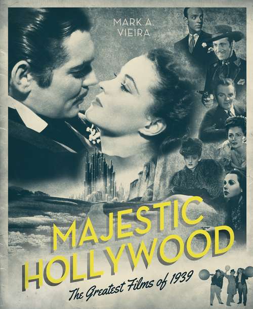 Book cover of Majestic Hollywood: The Greatest Films of 1939