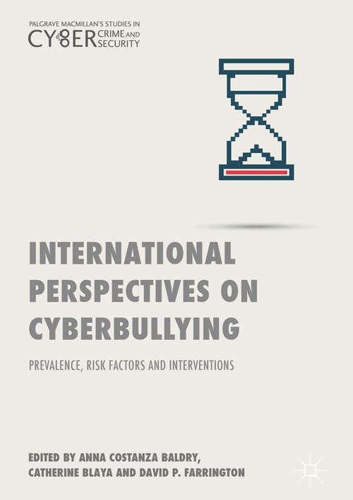 Book cover of International Perspectives on Cyberbullying: Prevalence, Risk Factors and Interventions (Palgrave Studies in Cybercrime and Cybersecurity)