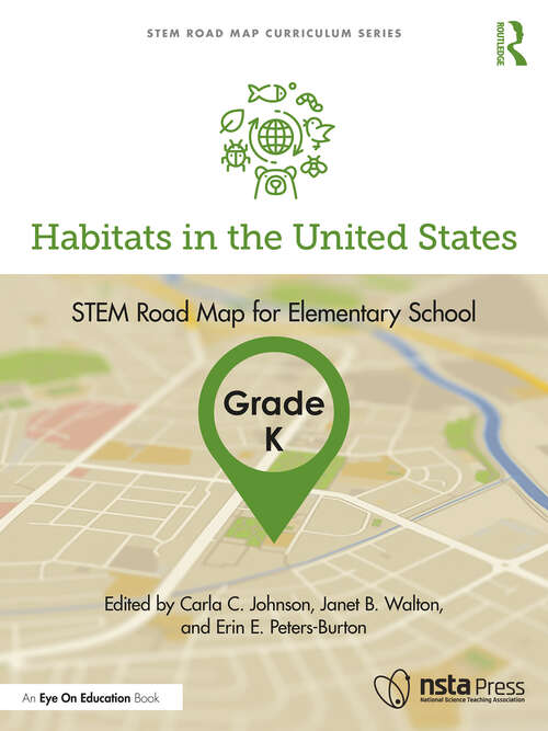 Book cover of Habitats in the United States, Grade K: STEM Road Map for Elementary School (STEM Road Map Curriculum Series)
