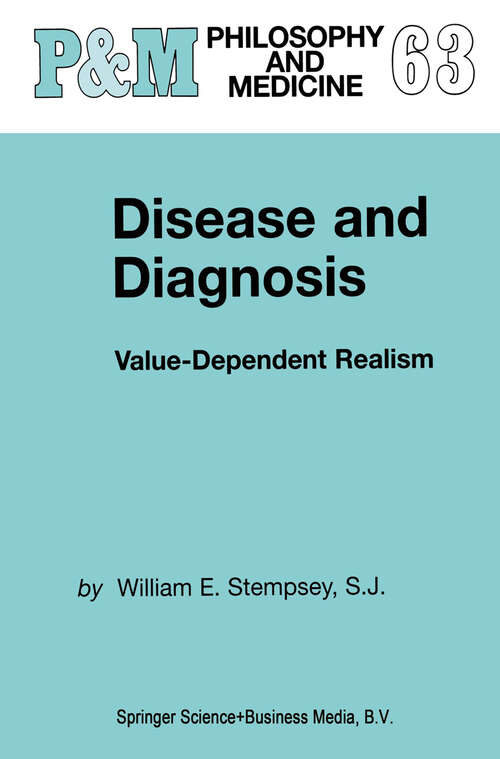 Book cover of Disease and Diagnosis: Value-Dependent Realism (2000) (Philosophy and Medicine #63)