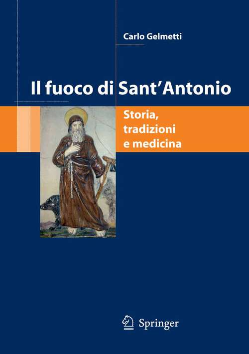 Book cover of Il fuoco di Sant'Antonio: Storia, tradizioni e medicina (2007)