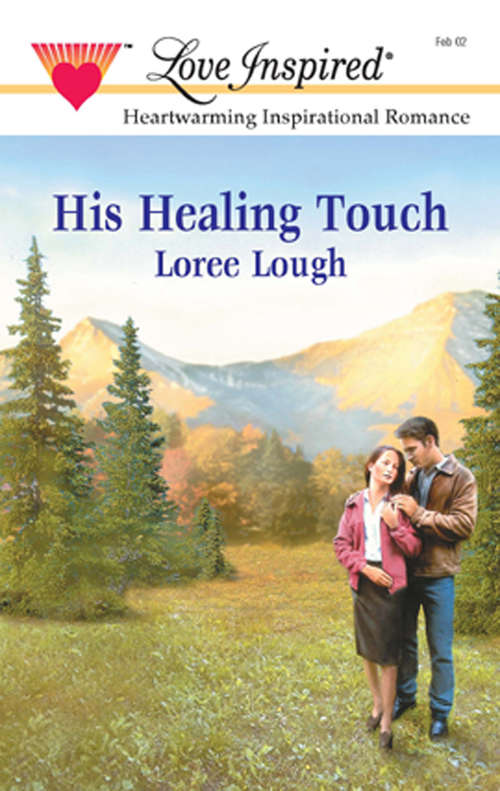 Book cover of His Healing Touch (ePub First edition) (Steeple Hill Love Inspired Ser.: No. 163)