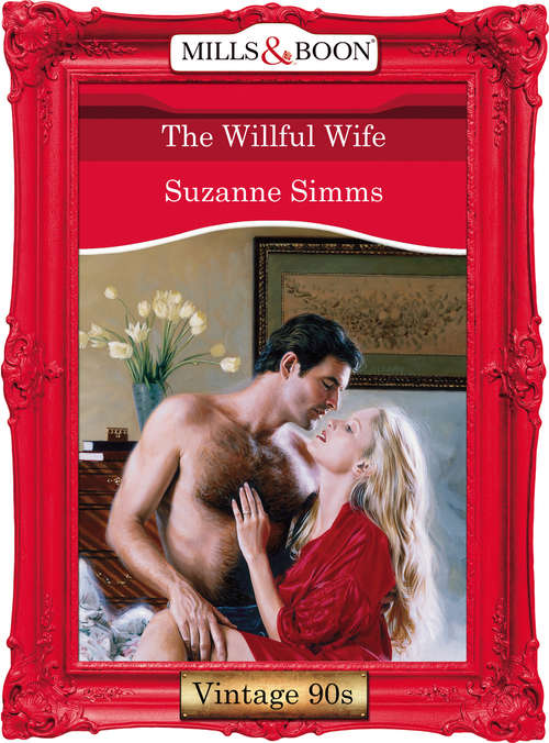 Book cover of The Willful Wife (ePub First edition) (Mills And Boon Vintage Desire Ser. #1224)