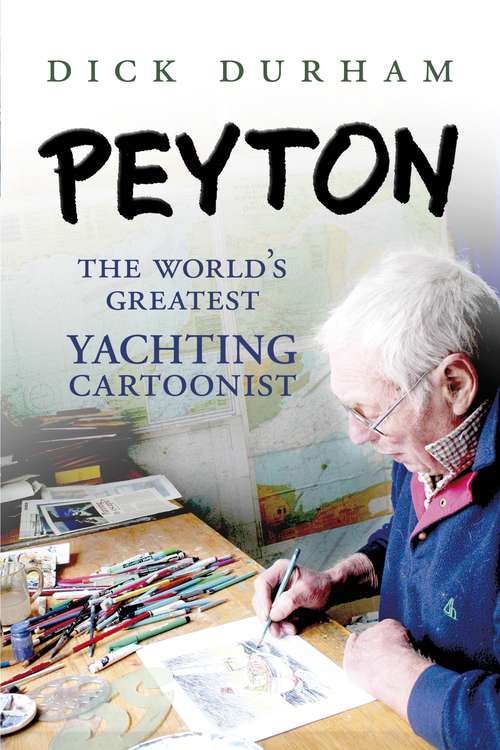 Book cover of PEYTON: The World's Greatest Yachting Cartoonist