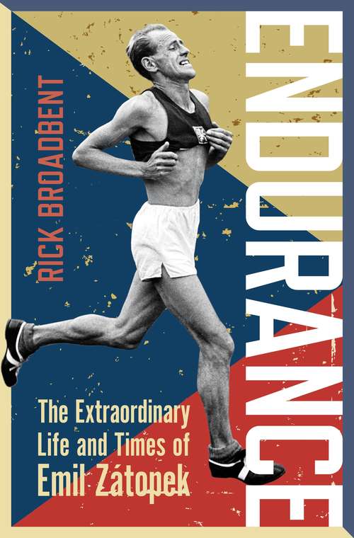 Book cover of Endurance: The Extraordinary Life and Times of Emil Zátopek (Wisden Sports Writing)