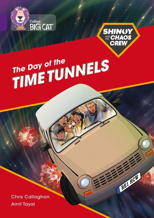 Book cover of Shinoy and the Chaos Crew: The Day of the Time Tunnels: Band 08/Purple (Collins Big Cat) (Collins Big Cat Ser.)