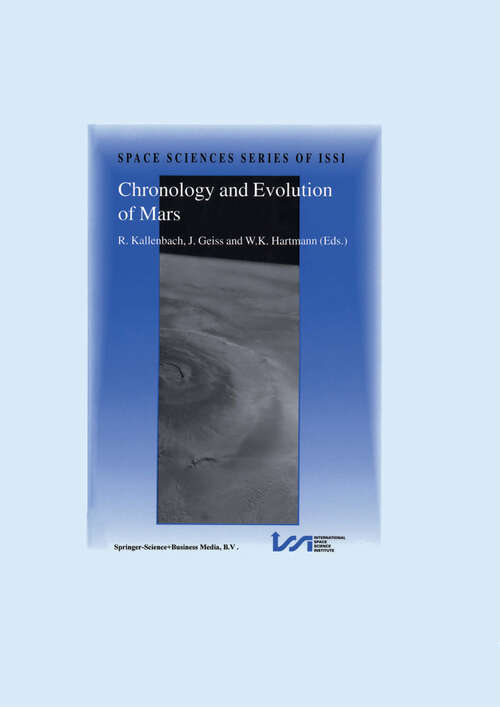 Book cover of Chronology and Evolution of Mars: Proceedings of an ISSI Workshop, 10–14 April 2000, Bern, Switzerland (2001) (Space Sciences Series of ISSI #12)