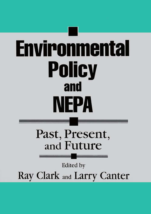 Book cover of Environmental Policy and NEPA: Past, Present, and Future