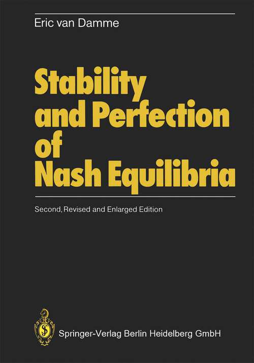 Book cover of Stability and Perfection of Nash Equilibria (2nd ed. 1991)