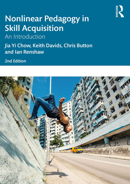 Book cover of Nonlinear Pedagogy in Skill Acquisition: An Introduction (2)