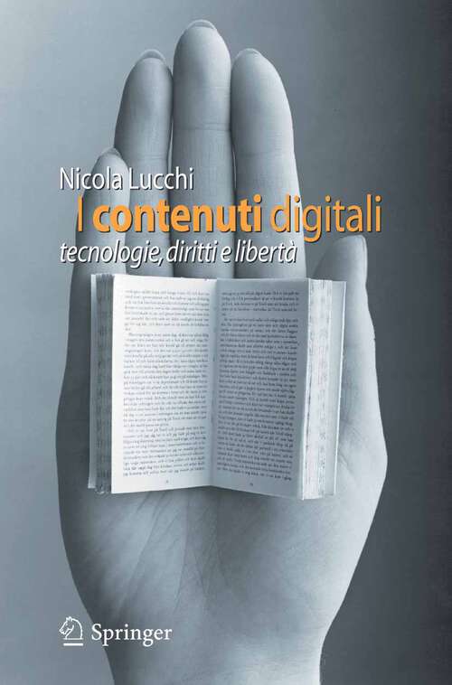 Book cover of I contenuti digitali: tecnologie, diritti e libertà (2010)