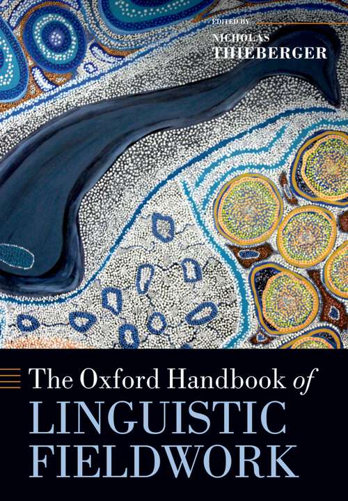 Book cover of The Oxford Handbook of Linguistic Fieldwork (Oxford Handbooks)