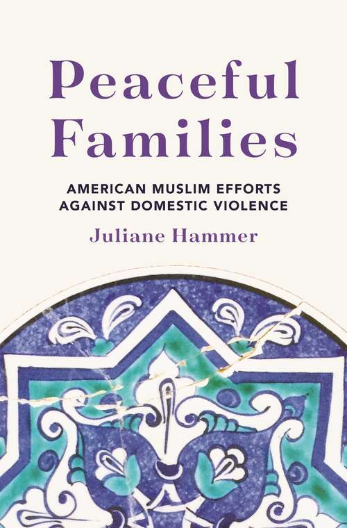 Book cover of Peaceful Families: American Muslim Efforts against Domestic Violence
