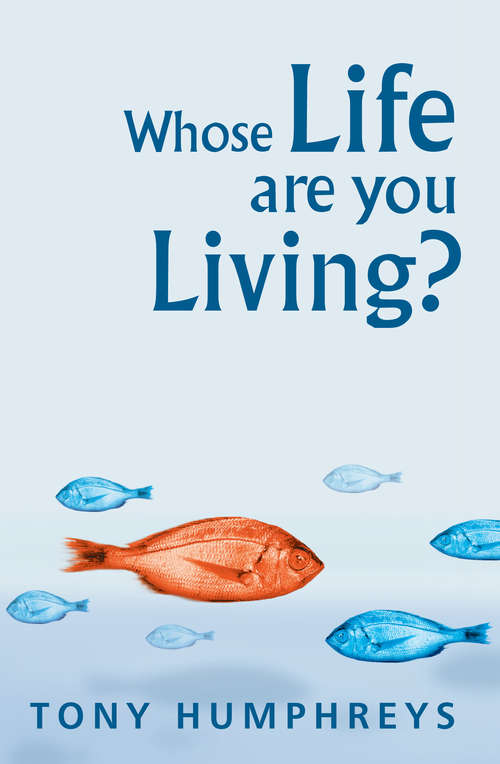 Book cover of Whose Life Are You Living? Realising Your Worth: A Clinical Psychologist’s Guide to Overcoming Labels and Limits