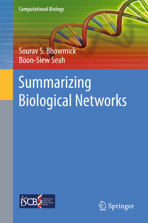 Book cover of Summarizing Biological Networks (Computational Biology #24)