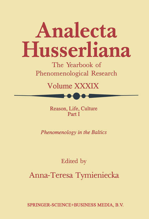 Book cover of Reason, Life, Culture: Part I Phenomenology in the Baltics (1993) (Analecta Husserliana #39)