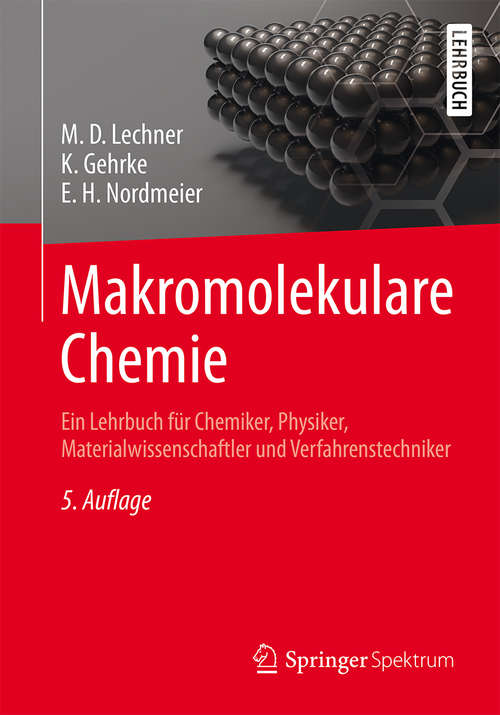 Book cover of Makromolekulare Chemie: Ein Lehrbuch für Chemiker, Physiker, Materialwissenschaftler und Verfahrenstechniker (5. Aufl. 2014)