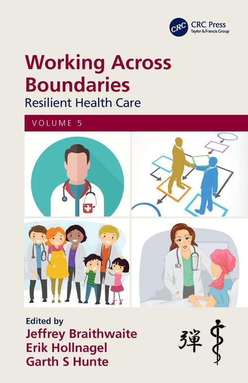 Book cover of Working Across Boundaries: Resilient Health Care, Volume 5