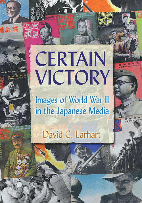 Book cover of Certain Victory: Images of World War II in the Japanese Media